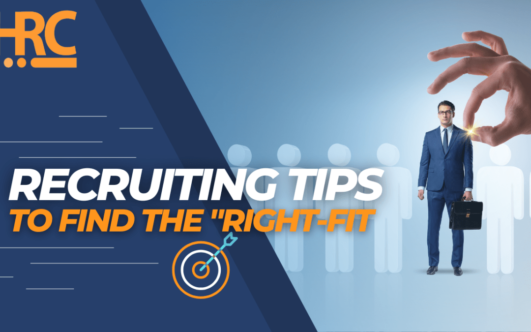 Recruiting Tips to Find the “Right-Fit”