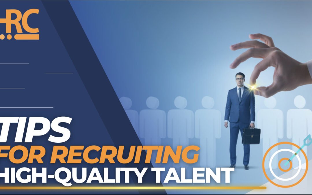 Tips for Recruiting High-Quality Talent